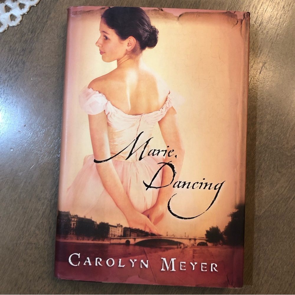 NEW Marie, Dancing by Carolyn Meyer Hardcover Book